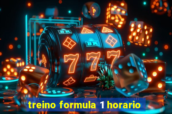 treino formula 1 horario