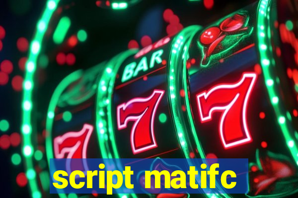 script matifc