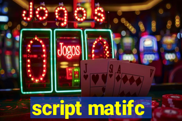 script matifc