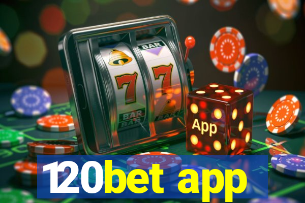 120bet app