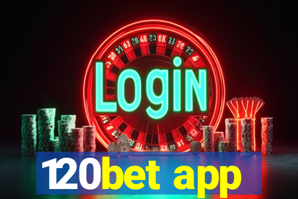 120bet app