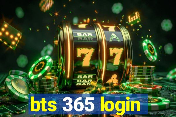 bts 365 login