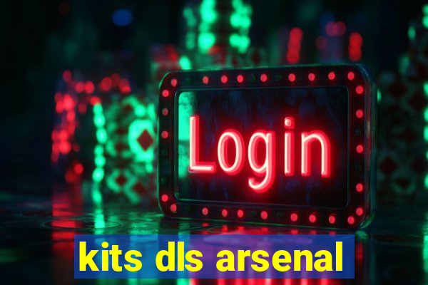 kits dls arsenal