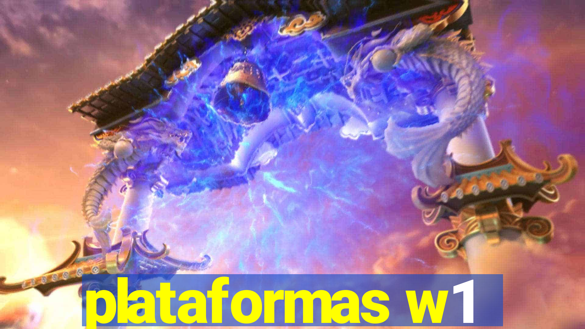 plataformas w1