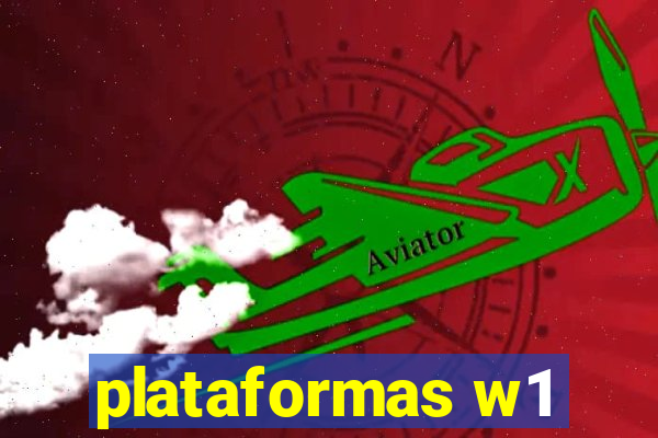 plataformas w1