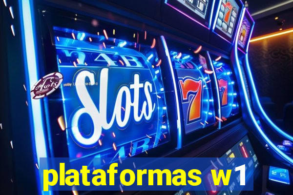 plataformas w1