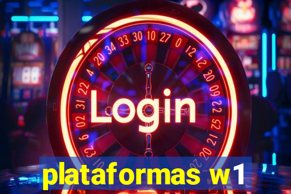 plataformas w1