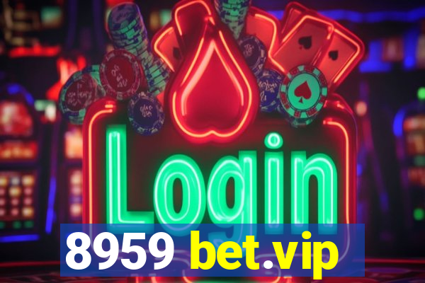 8959 bet.vip