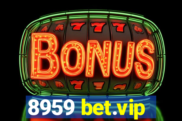 8959 bet.vip