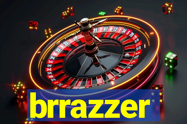 brrazzer