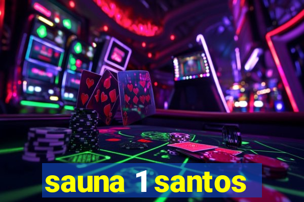 sauna 1 santos