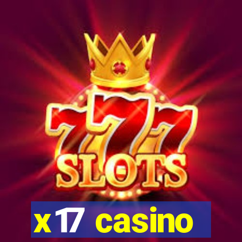 x17 casino