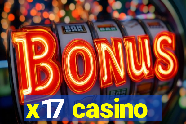 x17 casino