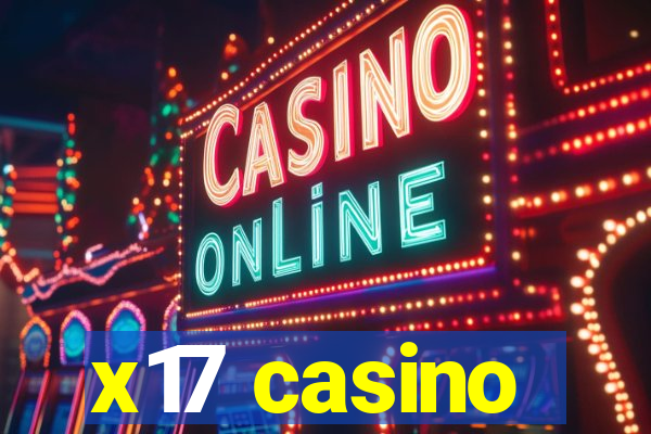 x17 casino