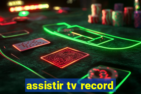 assistir tv record