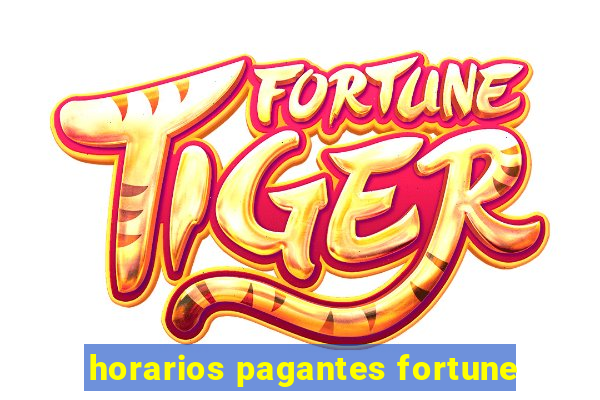 horarios pagantes fortune