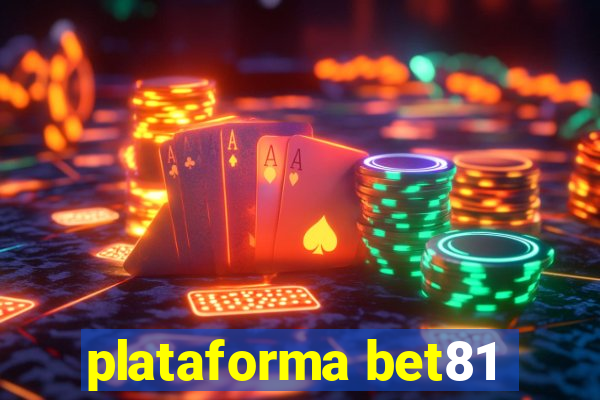 plataforma bet81