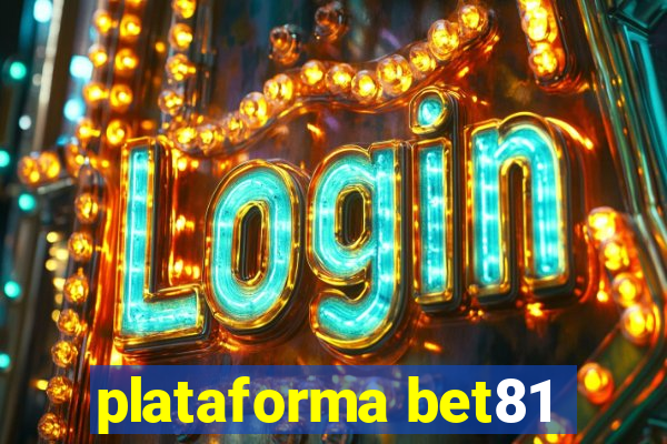 plataforma bet81