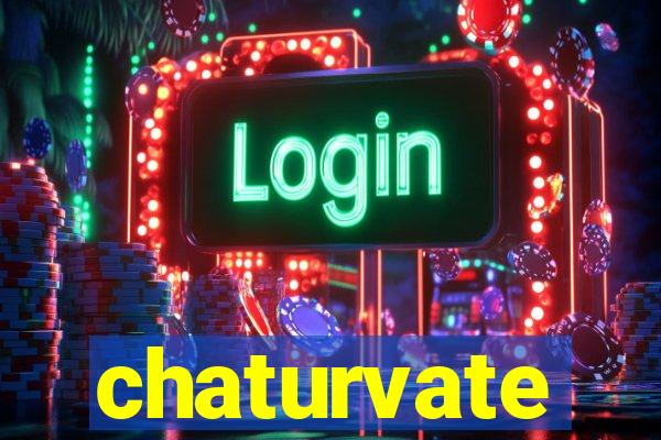 chaturvate