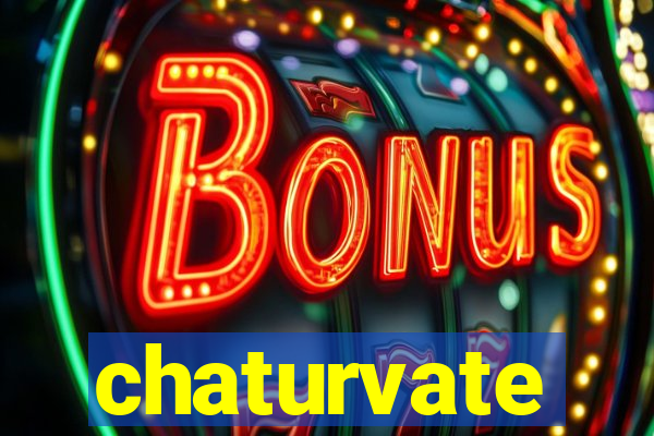 chaturvate