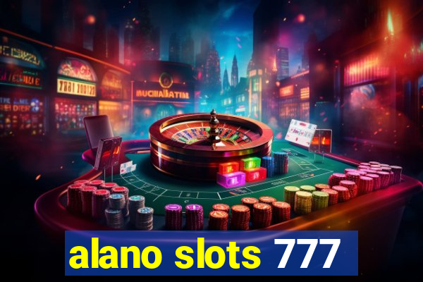 alano slots 777