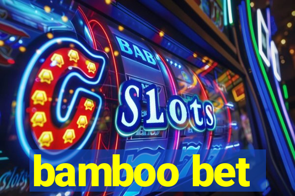 bamboo bet