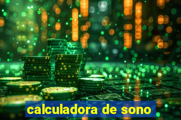 calculadora de sono