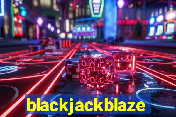 blackjackblaze