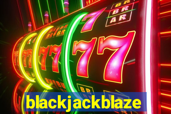 blackjackblaze