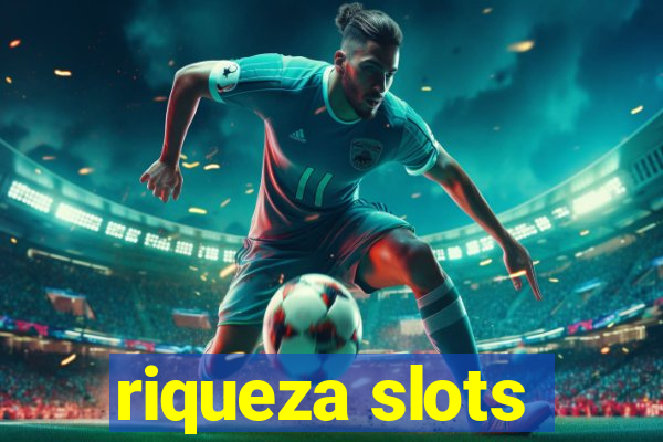 riqueza slots