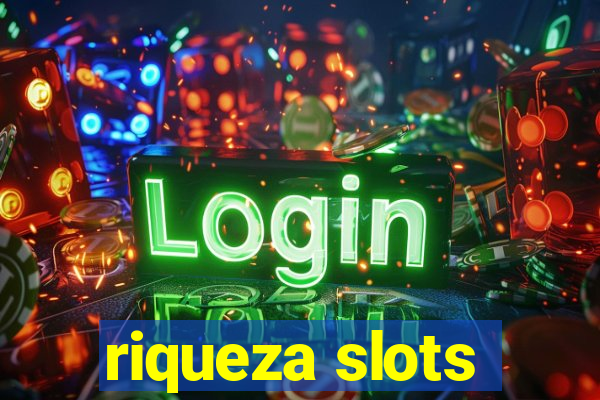 riqueza slots