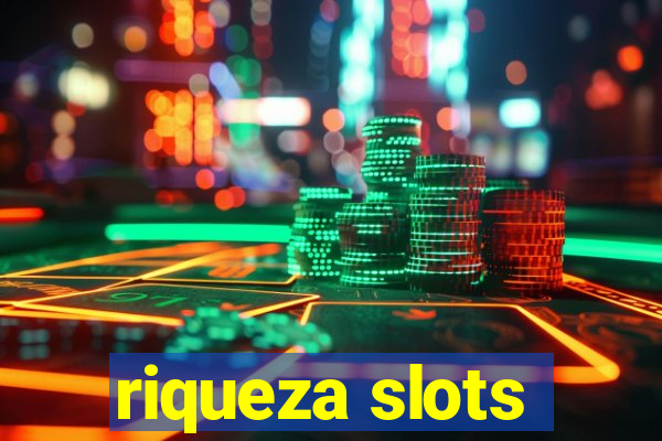 riqueza slots