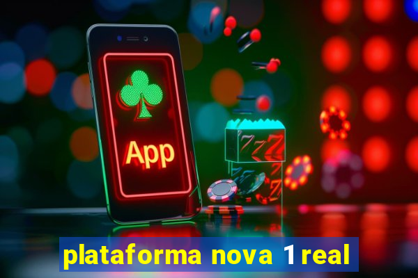 plataforma nova 1 real