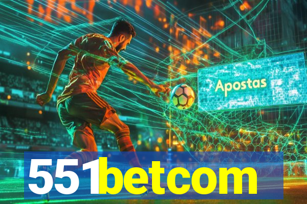 551betcom