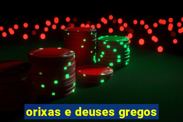 orixas e deuses gregos