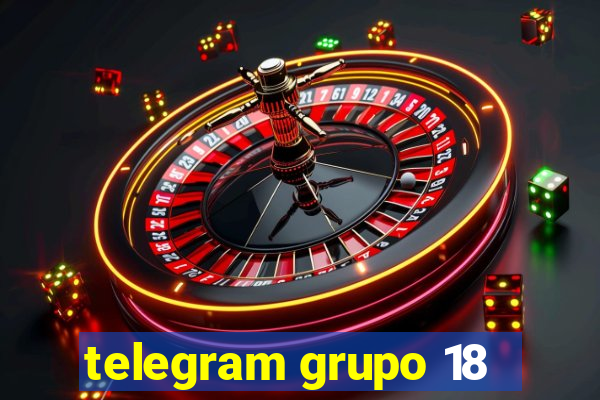 telegram grupo 18