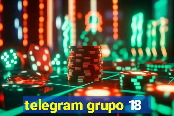 telegram grupo 18