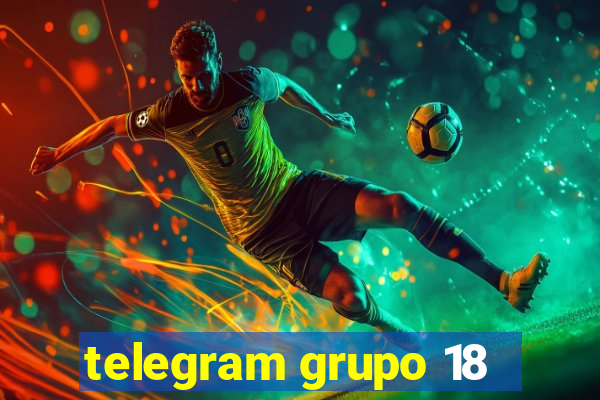 telegram grupo 18