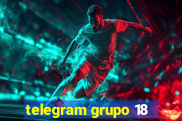 telegram grupo 18