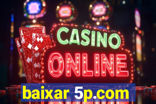 baixar 5p.com