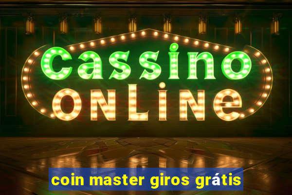 coin master giros grátis