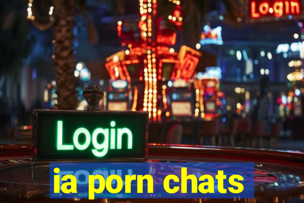 ia porn chats