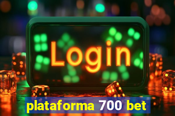 plataforma 700 bet