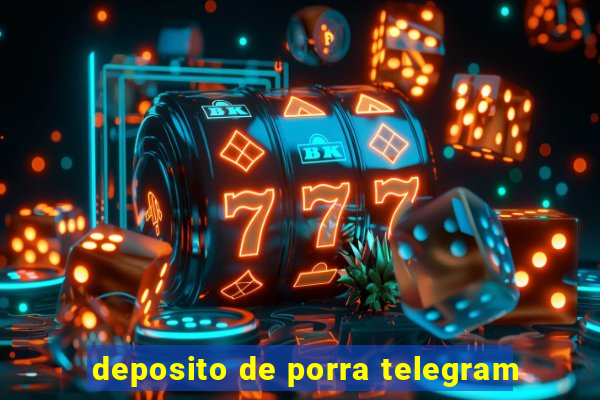 deposito de porra telegram