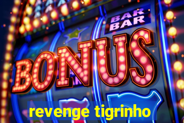 revenge tigrinho