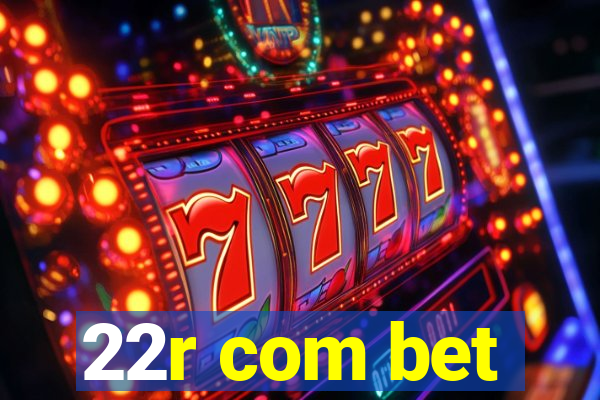 22r com bet