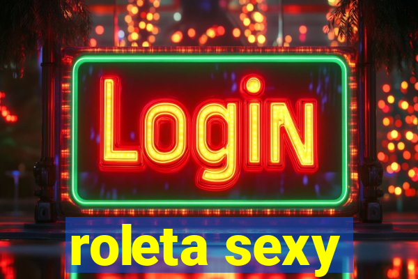 roleta sexy