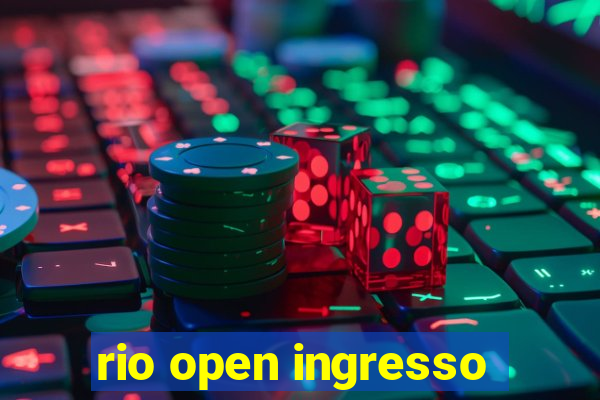 rio open ingresso