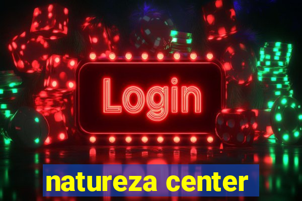 natureza center