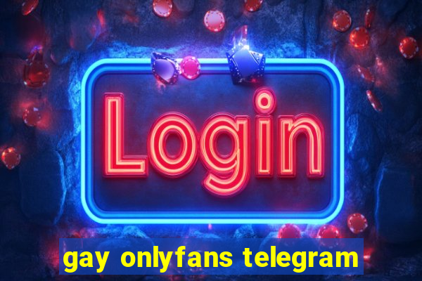 gay onlyfans telegram